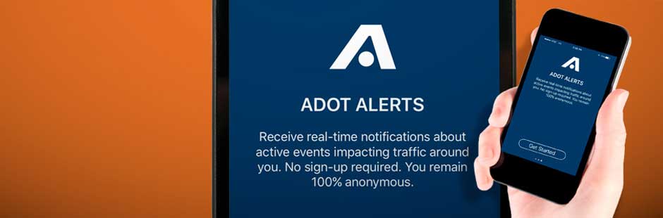 ADOT Alerts App - Receive real-time notifications