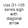 Circular Intersection Departure Guide - Use D1-105 series sign with diagonal arrow sign