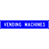 Vending Machines (Plaque) sign