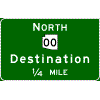 Advance Guide - Cardinal Direction(s) / Route Shield(s) / 1 Destination / Distance sign
