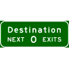 Destination Next 0 Exits sign