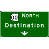 Pull-Through - (Optional Cardinal Direction(s)) + Route Shield(s) / 1 Destination / Down Arrow(s) sign
