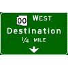 Pull-Through - (Optional Cardinal Direction{s}) + Route Shield(s) / 1 Destination / Distance / Down Arrow(s) sign