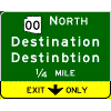 Pull-Through - (Optional Cardinal Direction{s}) + Route Shield(s) / 2 Destinations / Distance / Down Arrow(s) In Yellow Exit Only Sub-Panel sign