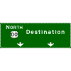 Pull-Through - (Cardinal Direction / Route Shield) + 1 Destination / Down Arrow(s) sign