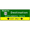 Pull-Through - (Cardinal Direction / Route Shield) + 1 Destination / Supplemental Route / Down Arrow(s) in Yellow Exit Only Sub-Panel sign