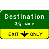 Pull-Through - 1-Line Destination / Distance / Down Arrow(s) In Yellow Exit Only Sub-Panel sign