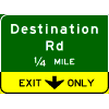 Pull-Through - 2-Line Destinations / Distance / Down Arrow(s) In Yellow Exit Only Sub-Panel sign