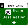 HOV Pull-Through - (Optional Cardinal Direction(s)) + Route Shield(s) / Destination / Down Arrow sign