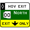 HOV Pull-Through - (Optional Cardinal Direction{s}) + Route Shield(s) (No Destinations) / Down Arrow In Yellow Exit Only Sub-Panel sign