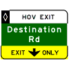HOV Pull-Through - 2 Line Destination / Down Arrow In Yellow Exit Only Sub-Panel sign