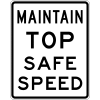 Maintain Top Safe Speed sign