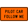 Pilot Car Follow Me sign