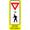 Yield To Peds In Crosswalk (In-Street) Sign