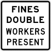 Fines Double Workers Present Sign