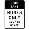 Right Lane Buses Only (Days & Times) Sign