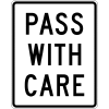 Pass With Care Sign