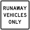 Runaway Vehicles Only Sign