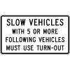 Slow Vehicles Must Use Turnout Sign