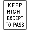 Keep Right Except To Pass Sign