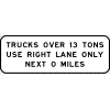 Trucks Over 13 Tons Use Right Lane Only Next (distance) Sign