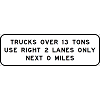 Trucks Over 13 Tons Use Right 2 Lanes Only Next (distance) Sign