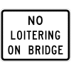 No Loitering On Bridge Sign