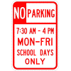 No Parking (Times) School Days Only Sign