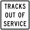 Tracks Out Of Service Sign