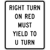 Right Turn On Red Must Yield To U-Turn Sign