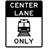 Center Lane Light Rail Only Sign