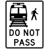 Light Rail Do Not Pass Sign