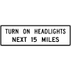 Turn On Headlights Next X Miles Sign