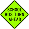 School Bus Turn Ahead sign