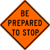 Be Prepared To Stop sign