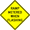 Ramp Metered When Flashing sign
