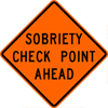 Sobriety Check Point Ahead sign