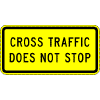 Cross Traffic Does Not Stop sign