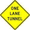 One Lane Tunnel sign