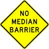 No Median Barrier sign