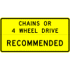 Chains or 4 Wheel Drive Recommended sign