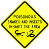 Poisonous Snakes And Insects Inhabit The Area sign
