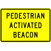 Pedestrian Activated Beacon sign