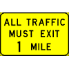 All Traffic Must Exit (Distance) sign