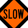 Slow (On Stop/Slow Paddle) sign